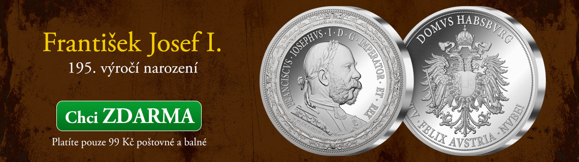 Mimořádná nabídka - pamětní medaile císař František Josef I. ZDARMA! Platíte jen poštovné a balné 99 Kč.