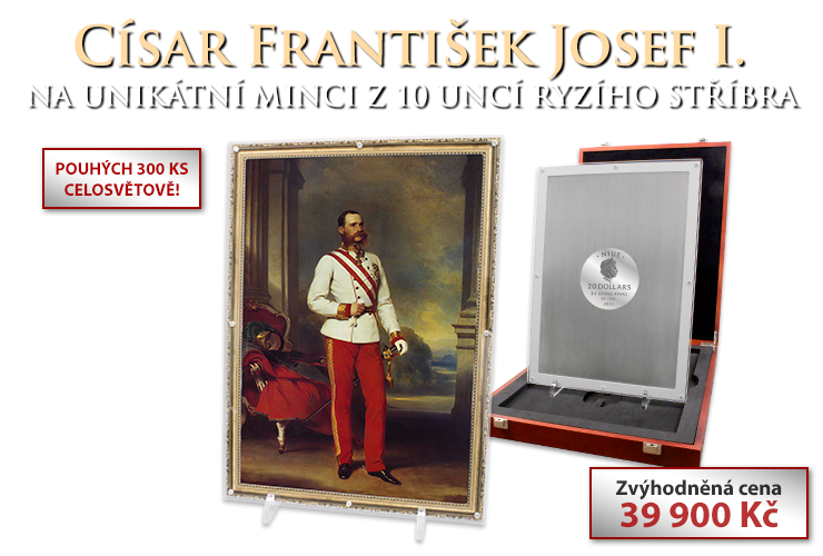 Císař František Josef I. na unikátní minci z ryzího stříbra 999/1000