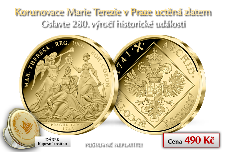 Korunovace Marie Terezie v Praze zušlechtěna ryzím zlatem