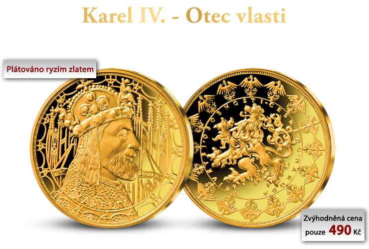 Karel IV. uctěn ryzím zlatem