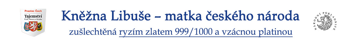 Získejte pamětní medaili Kněžna Libuše zušlechtěnou ryzím zlatem 999/1000 a vzácnou platinou