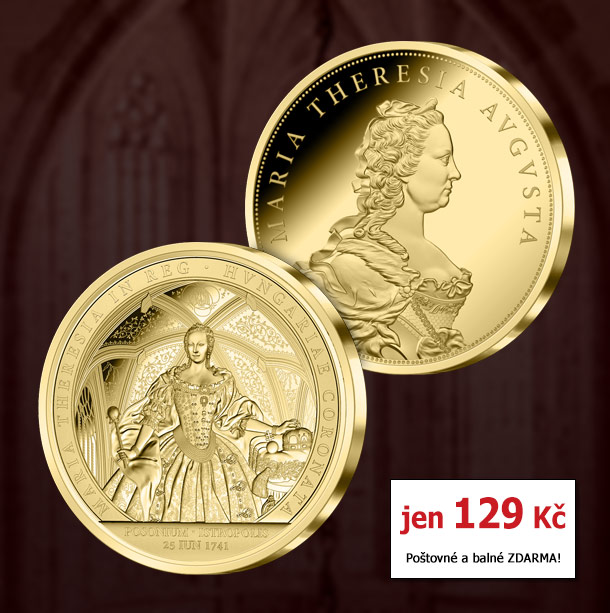 Pamětní medaile Marie Terezie zušlechtěná ryzím zlatem jen za 129 Kč. Poštovné a balné platíme za vás!
