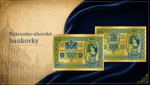 Rakousko-uherské bankovky se vracejí v ryzím zlatě | Novou kolekci otevírá velko…